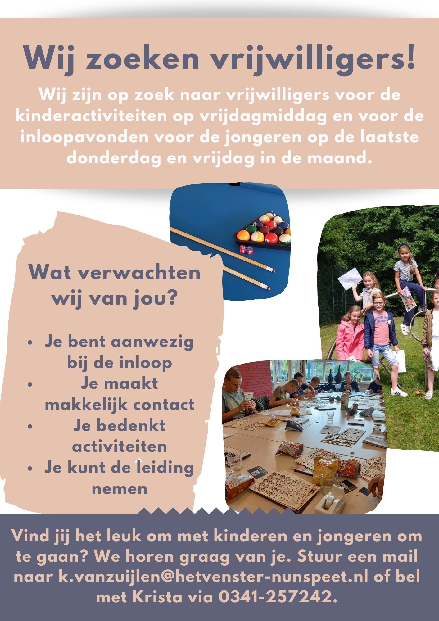 Wij zijn op zoek naar vrijwilligers voor de kinderactiviteiten op vrijdagmiddag en voor de inloopavonden voor de jongeren op de laatste donderdag en vrijdag in de maand. (3)